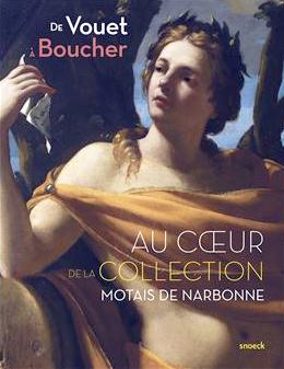 De Vouet à Boucher au cœur de la collection Motais de Narbonne