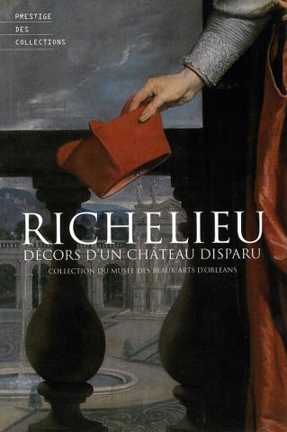 Richelieu Décors d'un château disparu